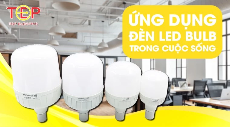 ung dung den led bulb trong cuoc song